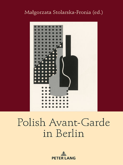 Title details for Polish Avant-Garde in Berlin by Małgorzata Stolarska-Fronia - Available